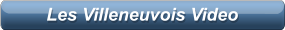 Les Villeneuvois Video